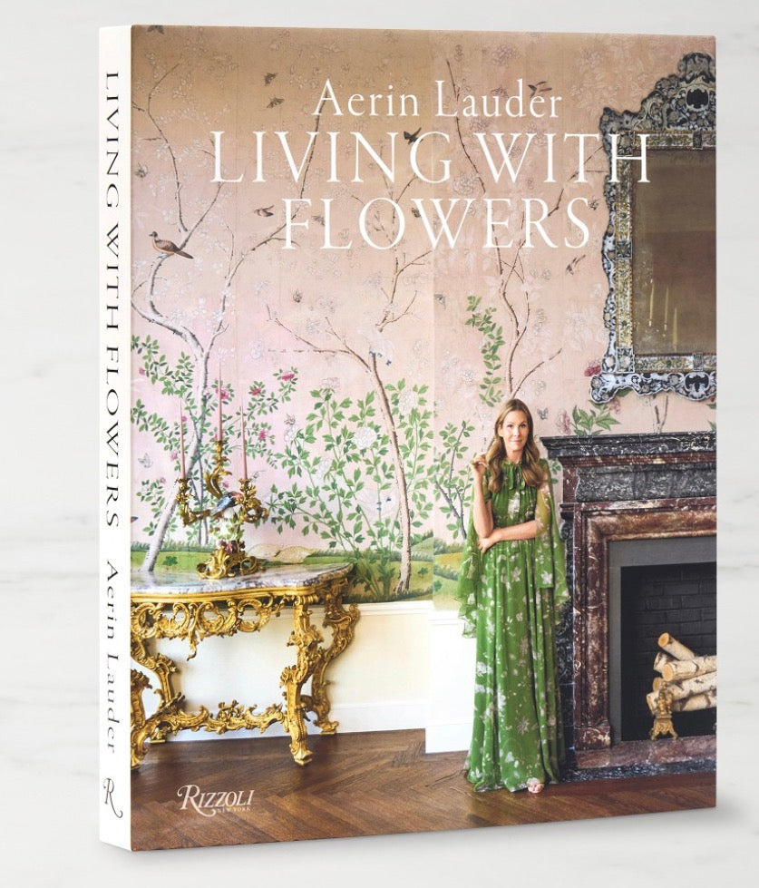Aerin Lauder: Living with Flowers